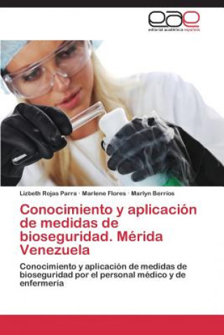 Книга Conocimiento y aplicacion de medidas de bioseguridad. Merida Venezuela Lizbeth Rojas Parra