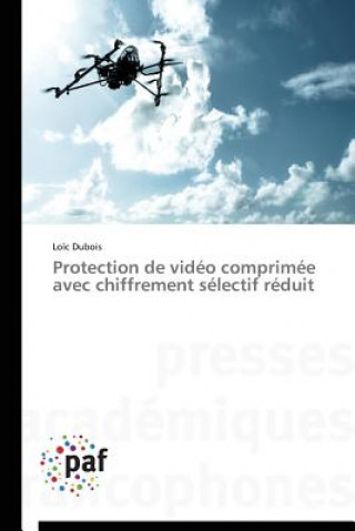 Книга Protection de Video Comprimee Avec Chiffrement Selectif Reduit Lo