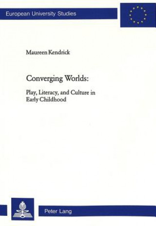 Kniha Converging Worlds Maureen Kendrick