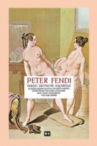 Книга Peter Fendi - 40 erotische Aquarelle 