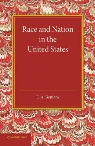 Kniha Race and Nation in the United States E. A. Benians