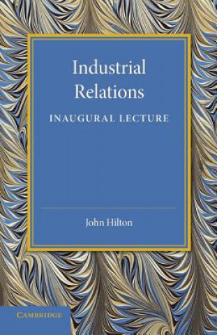Kniha Industrial Relations John Hilton