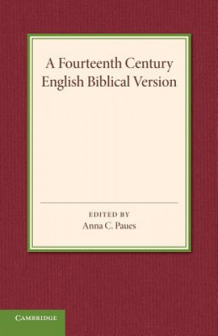 Könyv Fourteenth Century English Biblical Version Anna C. Paues