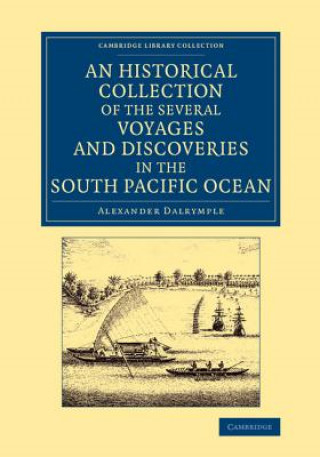 Knjiga Historical Collection of the Several Voyages and Discoveries in the South Pacific Ocean Alexander Dalrymple