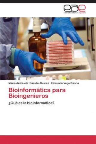 Libro Bioinformatica para Bioingenieros María Antonieta Dussán Álvarez