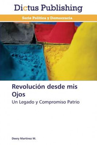 Kniha Revolucion desde mis Ojos Deery Martínez M.