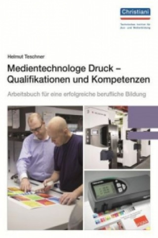 Carte Medientechnologe Druck - Qualifikationen und Kompetenzen Helmut Teschner