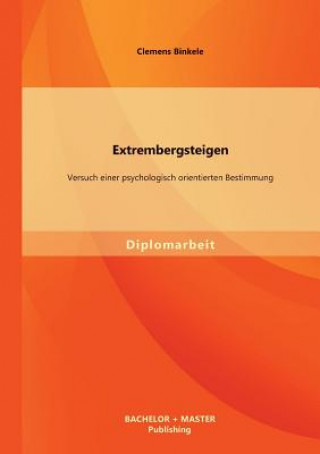 Könyv Extrembergsteigen Clemens Binkele