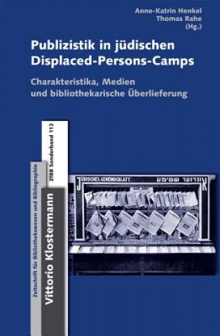 Carte Publizistik in jüdischen Displaced-Persons-Camps im Nachkriegsdeutschland Anne-Katrin Henkel