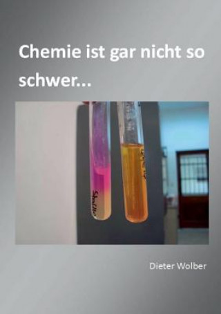 Książka Chemie ist gar nicht so schwer... Dieter Wolber