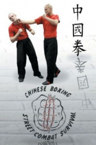 Könyv Chung Kuo Chuan Chinese Boxing Street Combat Survival Christian Rothhaar