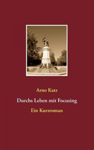 Carte Durchs Leben mit Focusing Arno Katz
