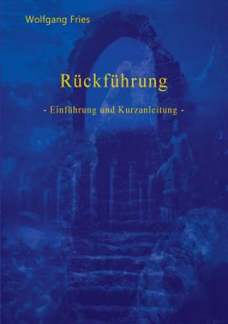 Kniha Ruckfuhrung Wolfgang Fries