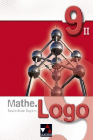 Könyv Mathe.Logo - Realschule Bayern / Mathe.Logo Bayern 9/II Andreas Gilg