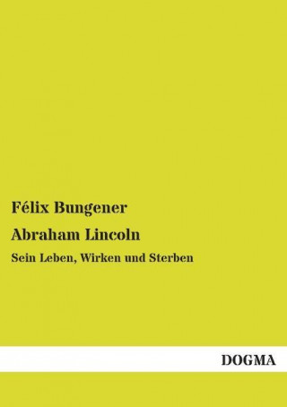 Book Abraham Lincoln Félix Bungener