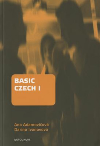 Könyv Basic Czech I Ana Adamovičová