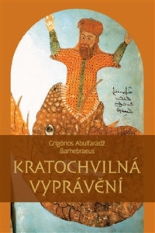 Könyv Kratochvilná vyprávění Grígórios Abulfaradž Barhebraeus