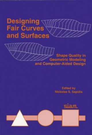 Kniha Designing Fair Curves and Surfaces Nickolas S. Sapidis