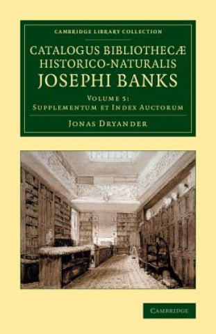 Könyv Catalogus bibliothecae historico-naturalis Josephi Banks Jonas Dryander