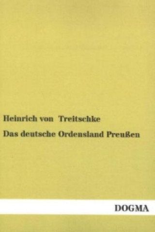 Carte Das deutsche Ordensland Preußen Heinrich von Treitschke