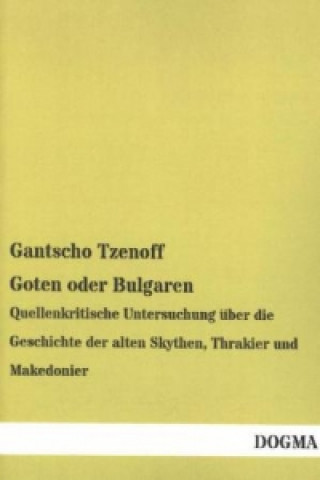 Buch Goten oder Bulgaren Gantscho Tzenoff