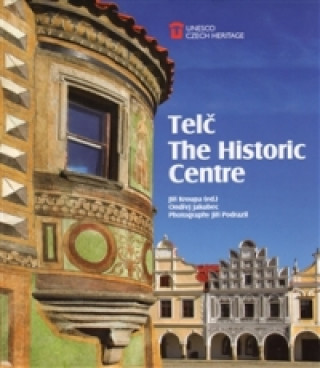 Kniha Telč: The Historic Centre Ondřej Jakubec