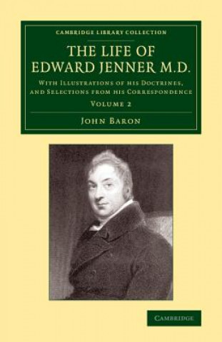 Könyv Life of Edward Jenner M.D. John Baron