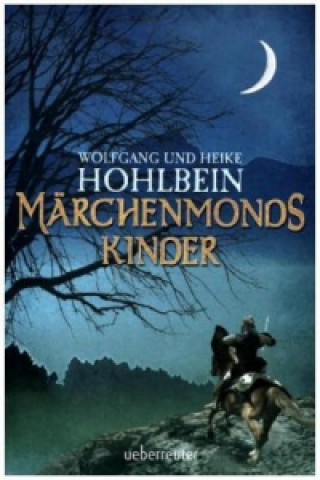 Kniha Märchenmonds Kinder Wolfgang und Heike Hohlbein