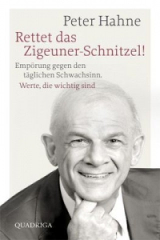 Könyv Rettet das Zigeuner-Schnitzel! Peter Hahne