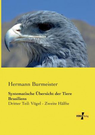 Könyv Systematische UEbersicht der Tiere Brasiliens Hermann Burmeister