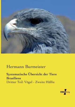 Kniha Systematische UEbersicht der Tiere Brasiliens Hermann Burmeister