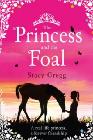 Knjiga Princess and the Foal Stacy Gregg