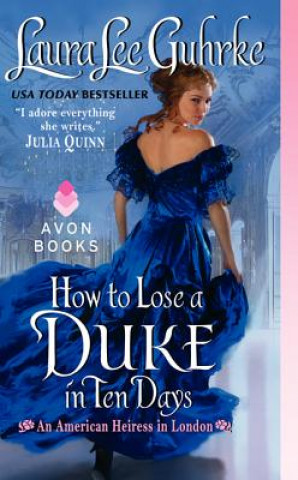 Carte How to Lose a Duke in Ten Days Laura Lee Guhrke