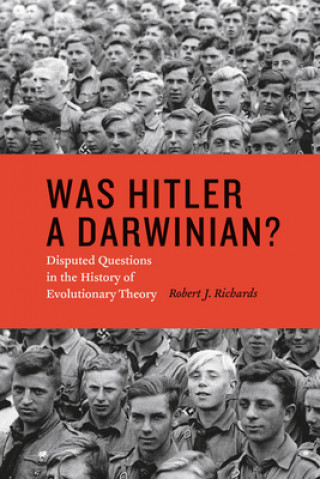 Könyv Was Hitler a Darwinian? Robert J Richards