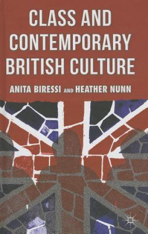 Książka Class and Contemporary British Culture Anita Biressi