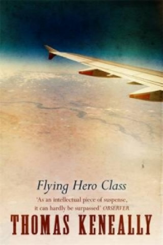 Knjiga Flying Hero Class Thomas Keneally