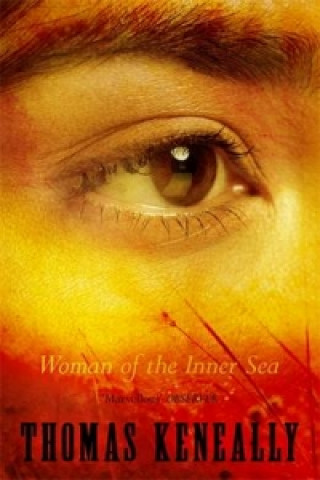 Kniha Woman of the Inner Sea Thomas Keneally