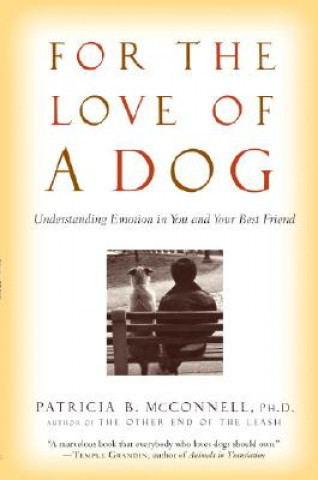 Book For the Love of a Dog Patricia B McConnell