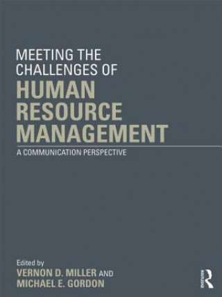 Книга Meeting the Challenge of Human Resource Management Vernon D Miller & Michael E Gordon