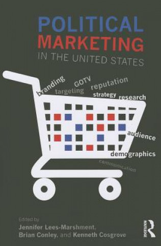 Könyv Political Marketing in the United States Jennifer Lees-Marshment & Brian Conley