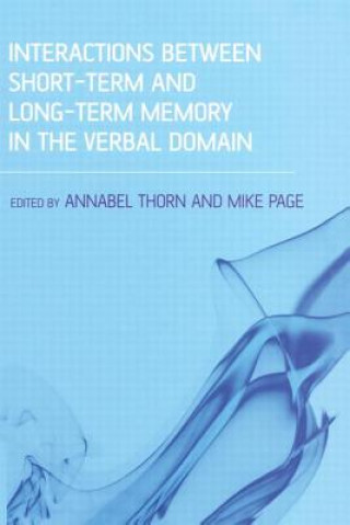 Carte Interactions Between Short-Term and Long-Term Memory in the Verbal Domain Annabel Thorn