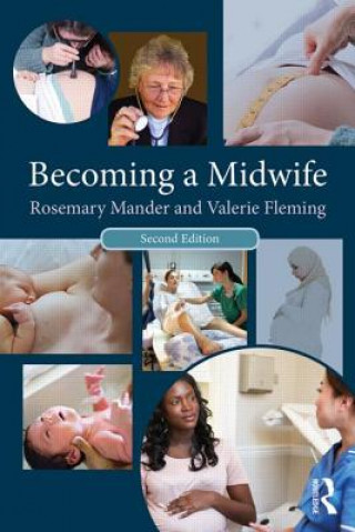Kniha Becoming a Midwife, Second Edition Rosemary Mander & Valerie Fleming