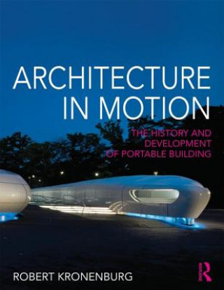 Βιβλίο Architecture in Motion Robert Kronenburg