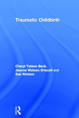 Libro Traumatic Childbirth Cheryl Tatano Beck