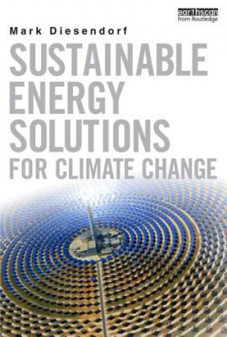 Книга Sustainable Energy Solutions for Climate Change Mark Diesendorf