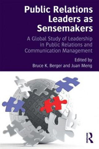Carte Public Relations Leaders as Sensemakers Bruce K Berger & Juan Meng
