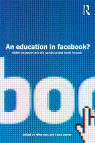 Libro Education in Facebook? Mike Kent & Tama Leaver