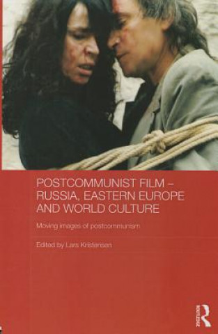 Książka Postcommunist Film - Russia, Eastern Europe and World Culture Lars Kristensen