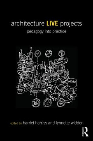 Kniha Architecture Live Projects Harriet Harriss & Lynnette Widder