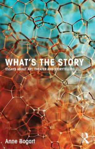 Книга What's the Story Anne Bogart